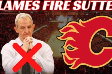 BREAKING NEWS: CALGARY FLAMES FIRE DARRYL SUTTER