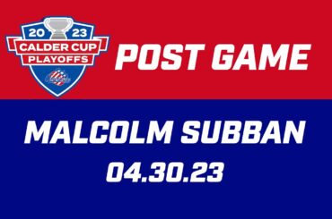 Malcolm Subban Post Game | 04.30.23