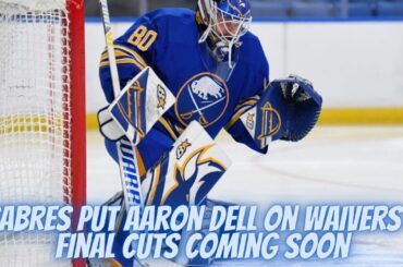 Sabres Put Aaron Dell On Waivers - Final Roster Shaping Up