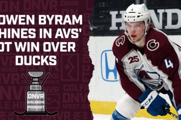 Bowen Byram shines in Colorado Avalanche's OT win over Anaheim Ducks l DNVR Avs Postgame Show