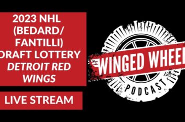NHL DRAFT LOTTERY LIVE STREAM - Watch-a-long w/ Winged Wheel Podcast (DETROIT RED WINGS BEDARD ODDS)