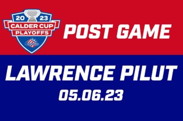 Lawrence Pilut Post Game | 05.06.23