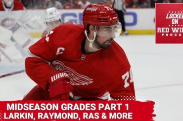 Midseason Grades Part 1 | Dylan Larkin, Lucas Raymond, Michael Rasmussen & More