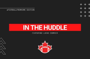 In the Huddle: Football From Home Edition featuring Lucas Cormier