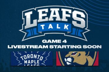 Maple Leafs vs. Panthers Game 4 LIVE Post Game Reaction - Leafs Talk