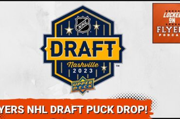 Puck Drop on Our Philadelphia Flyers NHL Draft Coverage!