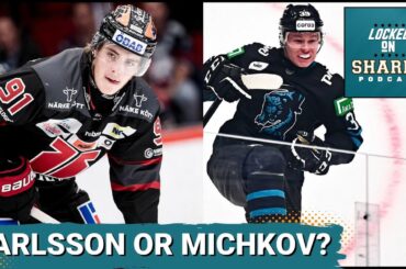 Should The San Jose Sharks Take Leo Carlsson or Matvei Michkov?