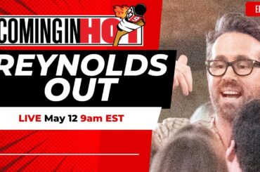 Ryan Reynolds & Remington cancel their bid for the Ottawa Senators | Coming in Hot LIVE - May 12