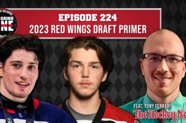 Episode 224  - 2023 Detroit Red Wings Draft Primer with Tony Ferrari of The Hockey News