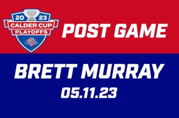 Brett Murray Post Game | 05.11.23