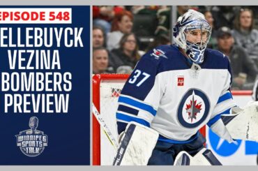 Connor Hellebuyck nominated for Vezina Trophy, Blue Bombers training camp preview