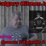 My Calgary Hitmen In Six - Games 1-6 (S02E02)