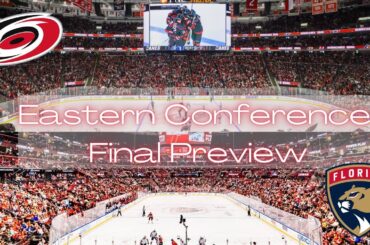Eastern Conference Final Preview | Carolina vs Florida