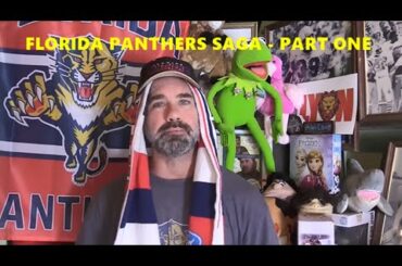 Saga of the Florida Panthers - Part 1