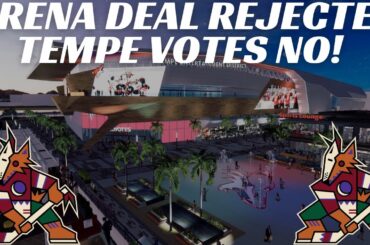 Breaking News: Arizona Coyotes Arena Deal REJECTED - Tempe Votes NO! Relocation Next?