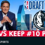 BREAKING: Mavs Keep #10 Pick In 2023 NBA Draft | Instant Reaction & Mavericks Draft Targets