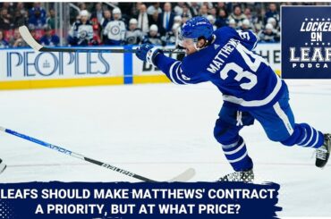 Toronto Maple Leafs should make Auston Matthews' contract a priority but at right price