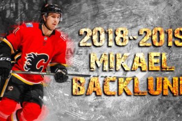Mikael Backlund - 2018/2019 Highlights