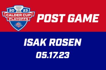 Isak Rosen Post Game | 05.17.23