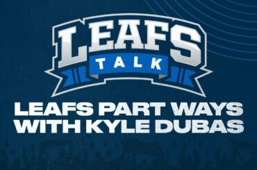 Leafs Part Ways with Kyle Dubas - Leafs Talk