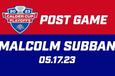 Malcolm Subban Post Game | 05.17.23