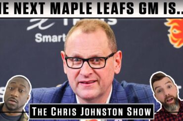 The Next Maple Leafs GM Is...? | The Chris Johnston Show