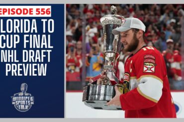 Paul Maurice's Florida Panthers advance to the Stanley Cup Final, NHL Draft Preview & CEBL Tip off