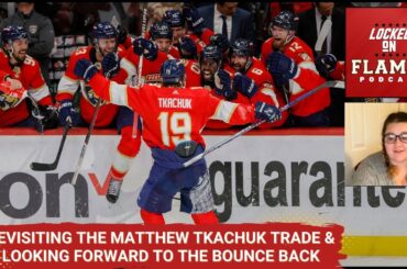 Jonathan Huberdeau & Mackenzie Weegar Have A Lot of Catching Up To Do: Revisiting The Tkachuck trade