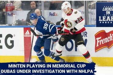 Kyle Dubas under investigation, Toronto Maple Leafs prospect Fraser Minten playing in Memorial Cup