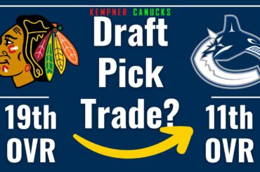 Draft Picks Trade? Blackhawks #19 & Canucks #11