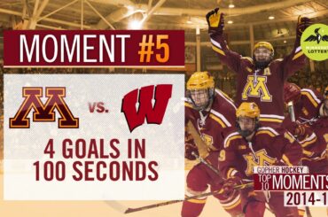 #5: Gophers Score 4 Goals in 100 Seconds at Wisconsin (Gopher Men's Hockey Top 10 Moments 2014-15)