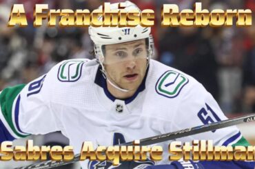 A Franchise Reborn - Sabres Acquire Stillman