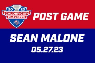 Sean Malone Post Game | 05.27.23