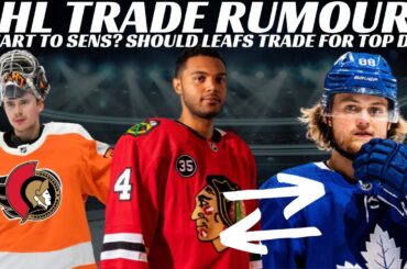 Huge Leafs & Hawks Trade? Carter Hart to Sens? Doug Wilson Leafs GM?