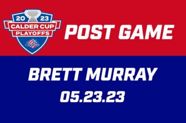 Brett Murray Post Game | 05.23.23