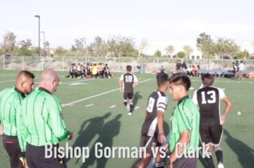 Bishop Gorman Boys' Soccer vs. Clark Boys' Soccer