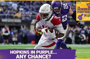 Could the Minnesota Vikings Make a Play For DeAndre Hopkins? | The Minnesota Football Party
