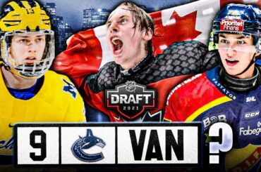 Who Do The Canucks Draft @ 9th Overall? 2021 NHL Entry Draft Vancouver News & Rumours—Top Prospects