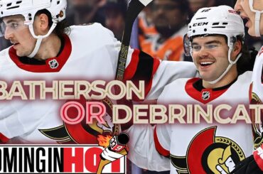 Batherson or DeBrincat? | Coming in Hot