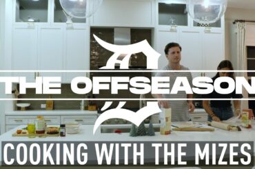 The Offseason (Bonus) | Cooking with Casey & Tali