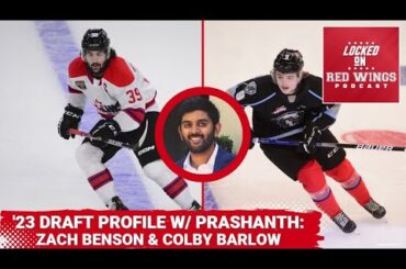 '23 Draft Profiles: Zach Benson & Colby Barlow | Featuring Prashanth Iyer of 'Expected By Whom?'
