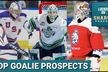 Could The San Jose Sharks Add A Top Goalie Prospect In This Year's Draft?