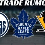 NHL Trade Rumours - Leafs, Oilers & Penguins + Patrick Kane out 6 Months After Hip Surgery