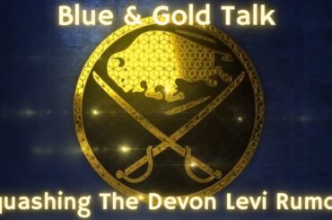 Blue & Gold Talk - Squashing The Devon Levi Rumors