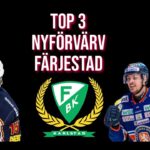 TOP 3 NYFÖRVÄRV FÄRJESTAD BK | 2023/2024 |