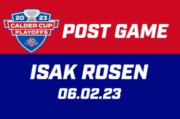 Isak Rosen Post Game | 06.02.23