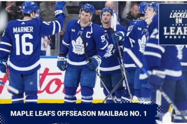 Locked on Leafs offseason Mailbag #1: Get us your Toronto Maple Leafs questions!