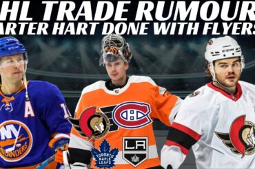 Huge NHL Trade Rumours - Carter Hart Done in Philly? Debrincat Trade? Bailey Done with Isles?