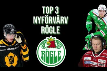 TOP 3 NYFÖRVÄRV RÖGLE BK | 2023/2024 |