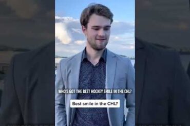 WHO HAS THE BEST SMILE IN THE CHL?